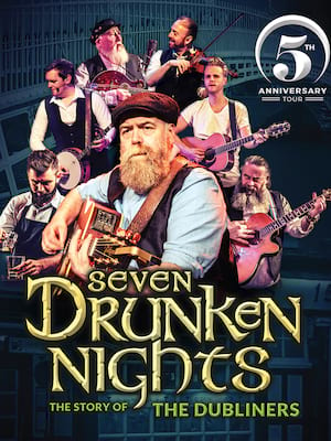 Seven Drunken Nights The Story of The Dubliners, Alexandra Theatre, Birmingham