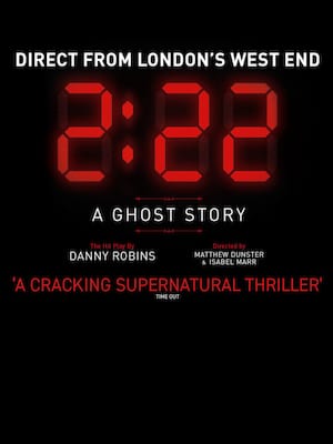 222 A Ghost Story, Alexandra Theatre, Birmingham